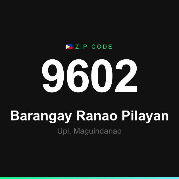 Shareable ZIP code 9602 card for Barangay Ranao Pilayan