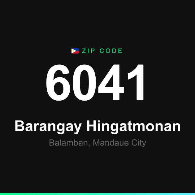 Shareable ZIP code 6041 card for Barangay Hingatmonan