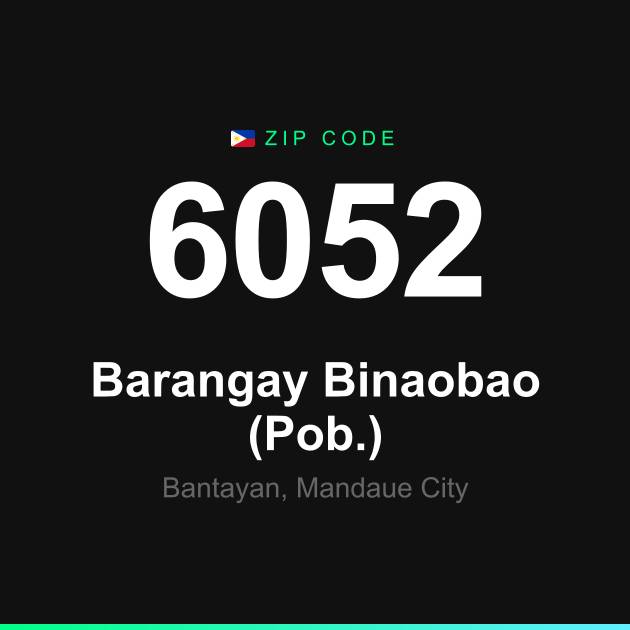 Shareable ZIP code 6052 card for Barangay Binaobao (Pob.)
