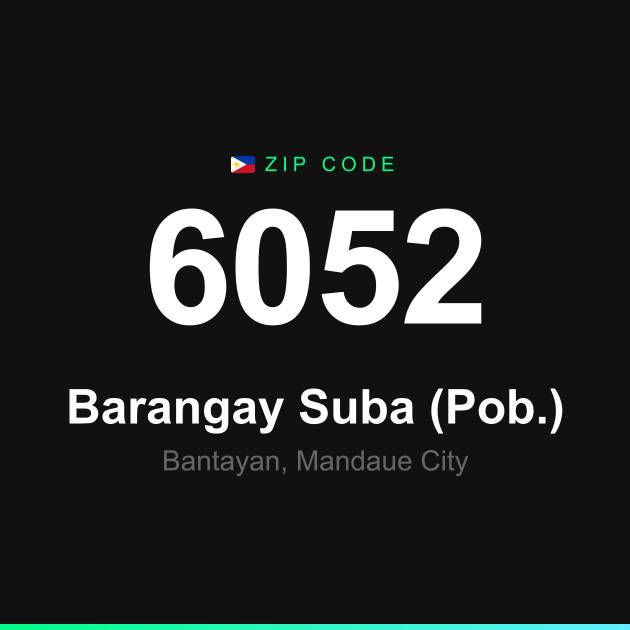 Shareable ZIP code 6052 card for Barangay Suba (Pob.)
