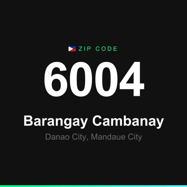 Shareable ZIP code 6004 card for Barangay Cambanay