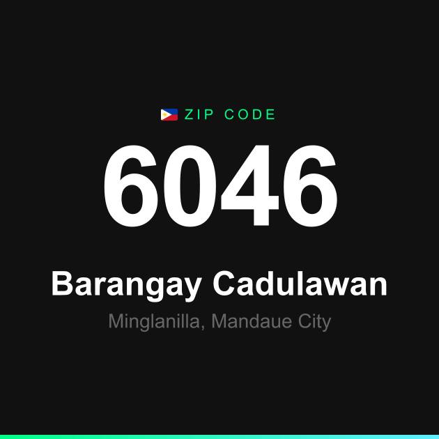 Shareable ZIP code 6046 card for Barangay Cadulawan