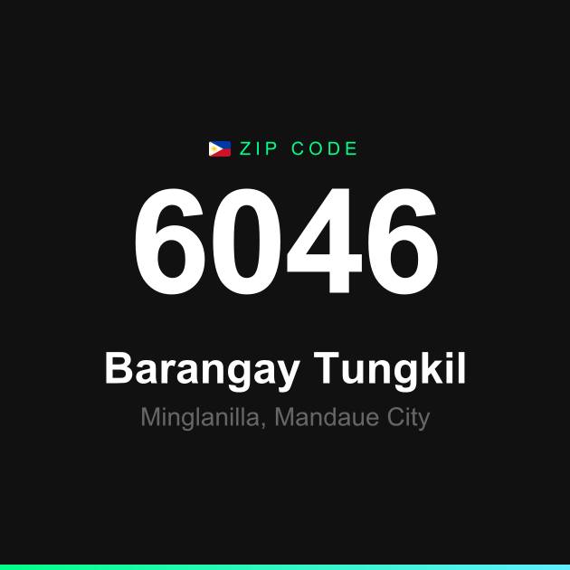 Shareable ZIP code 6046 card for Barangay Tungkil