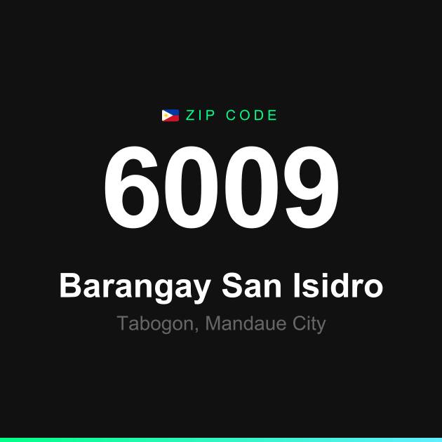 Shareable ZIP code 6009 card for Barangay San Isidro