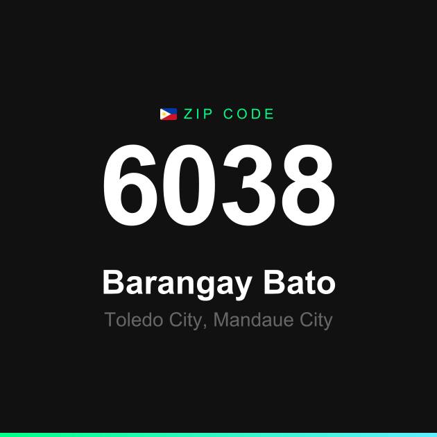 Shareable ZIP code 6038 card for Barangay Bato