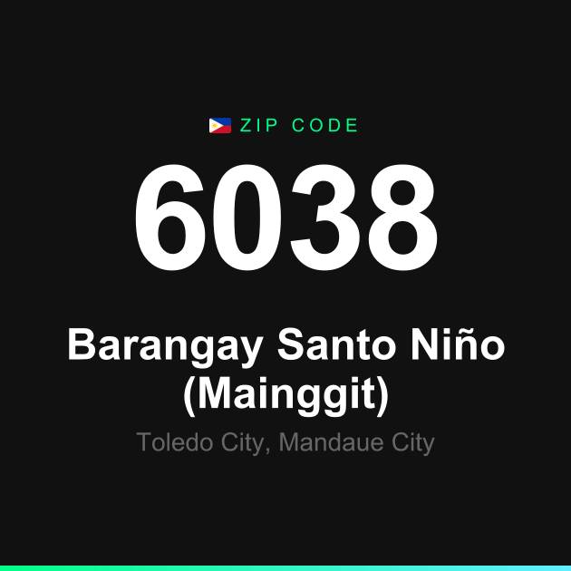 Shareable ZIP code 6038 card for Barangay Santo Niño (Mainggit)
