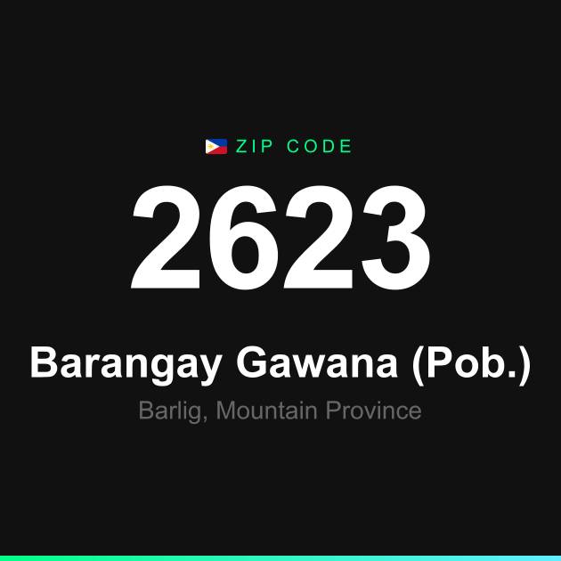 Shareable ZIP code 2623 card for Barangay Gawana (Pob.)