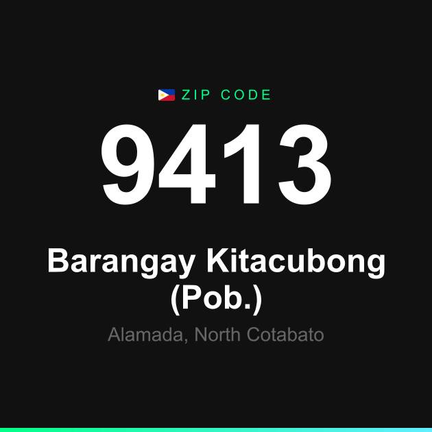 Shareable ZIP code 9413 card for Barangay Kitacubong (Pob.)