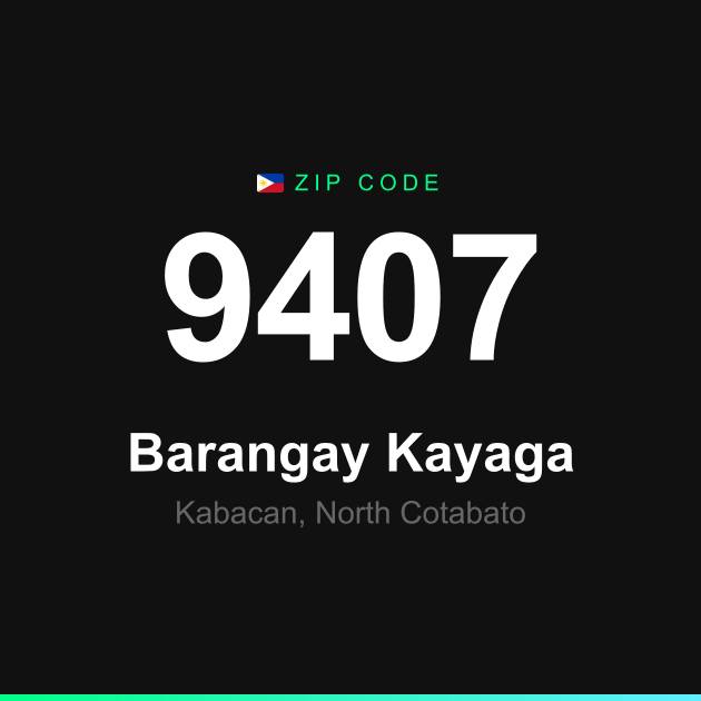 Shareable ZIP code 9407 card for Barangay Kayaga