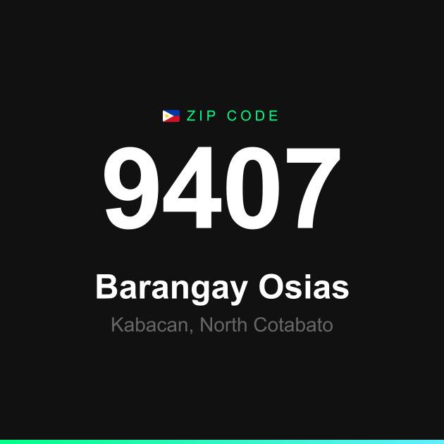 Shareable ZIP code 9407 card for Barangay Osias