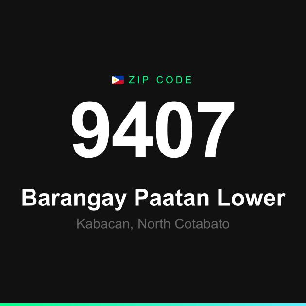 Shareable ZIP code 9407 card for Barangay Paatan Lower