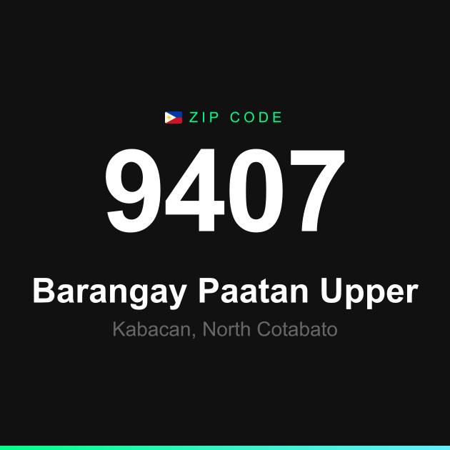 Shareable ZIP code 9407 card for Barangay Paatan Upper