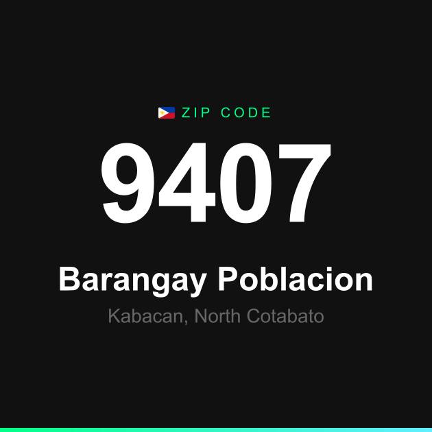 Shareable ZIP code 9407 card for Barangay Poblacion