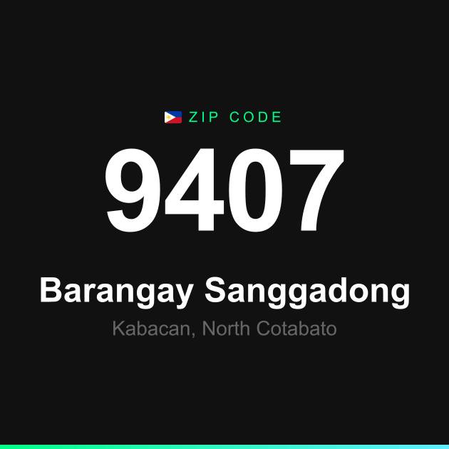 Shareable ZIP code 9407 card for Barangay Sanggadong