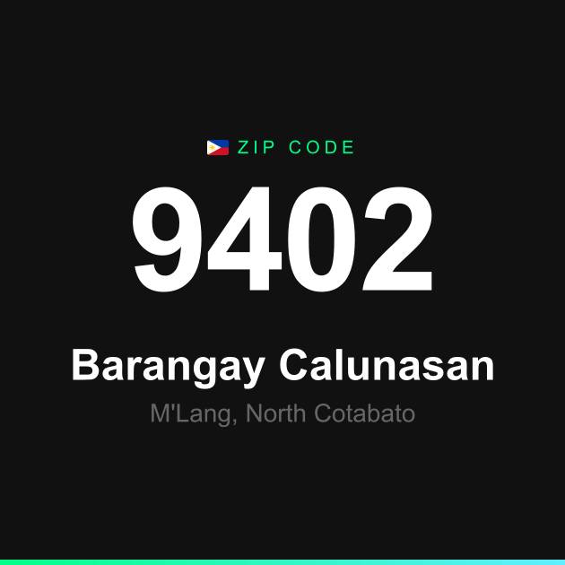 Shareable ZIP code 9402 card for Barangay Calunasan