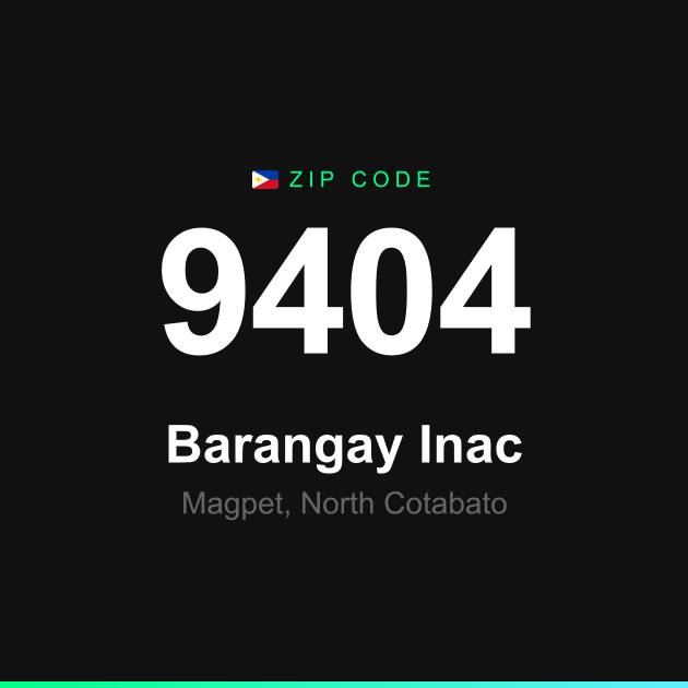 Shareable ZIP code 9404 card for Barangay Inac
