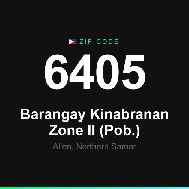 Shareable ZIP code 6405 card for Barangay Kinabranan Zone II (Pob.)