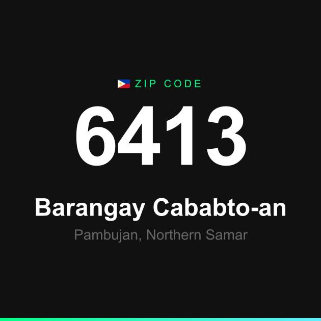 Shareable ZIP code 6413 card for Barangay Cababto-an