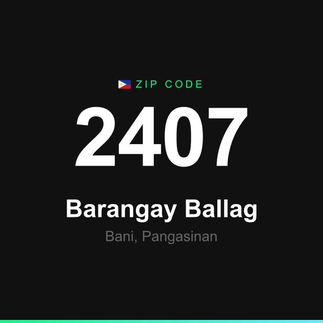 Shareable ZIP code 2407 card for Barangay Ballag