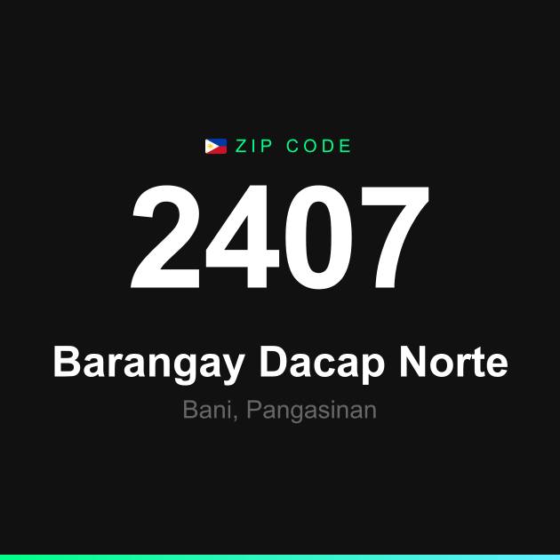 Shareable ZIP code 2407 card for Barangay Dacap Norte