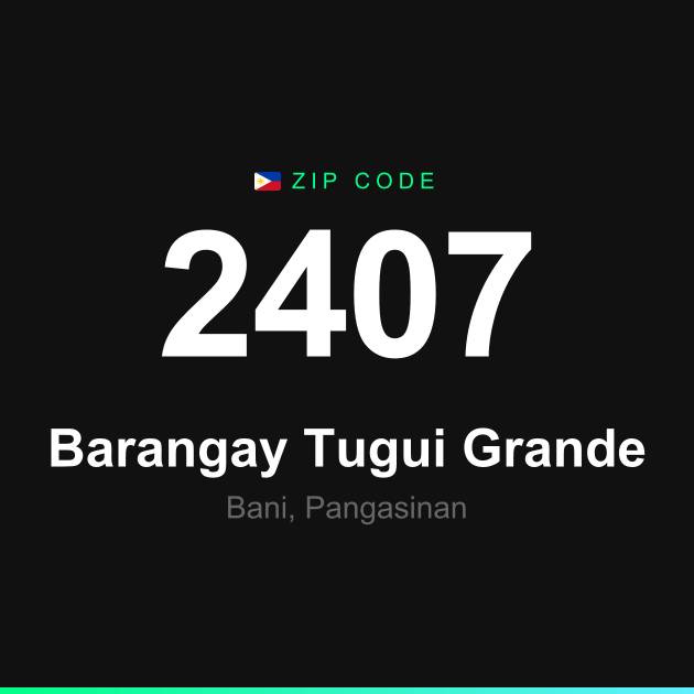 Shareable ZIP code 2407 card for Barangay Tugui Grande