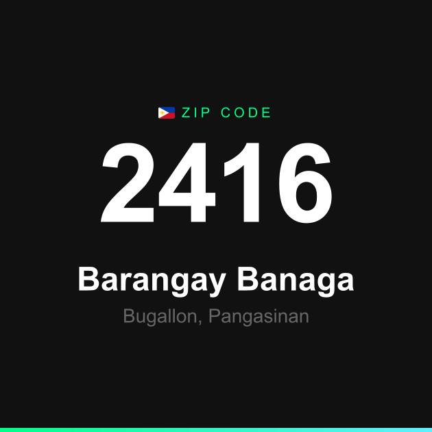 Shareable ZIP code 2416 card for Barangay Banaga
