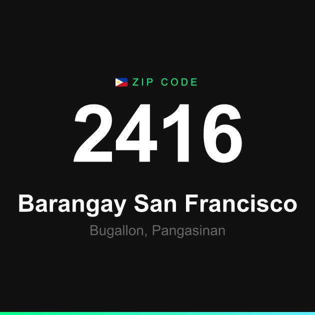 Shareable ZIP code 2416 card for Barangay San Francisco
