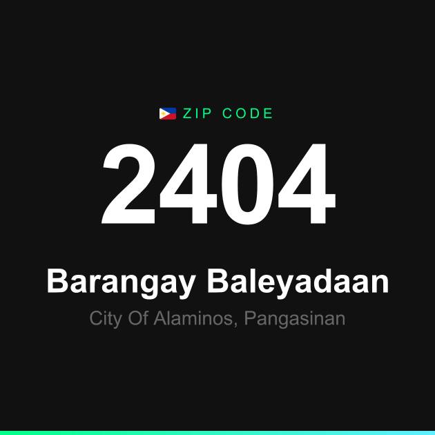 Shareable ZIP code 2404 card for Barangay Baleyadaan