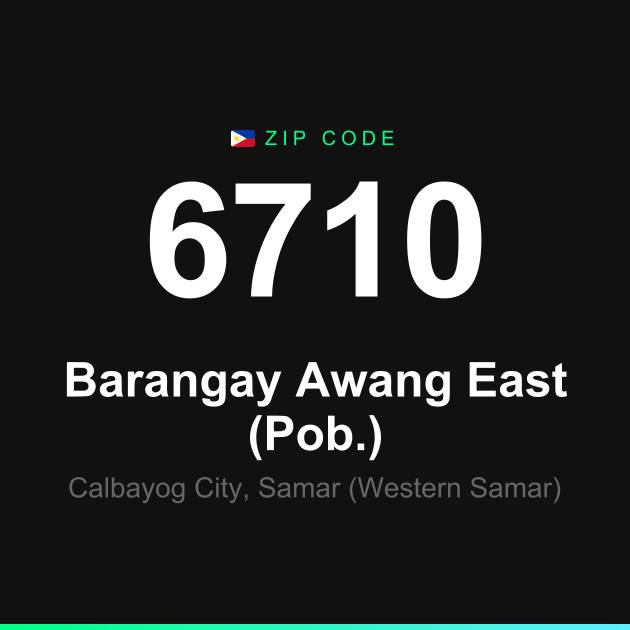 Shareable ZIP code 6710 card for Barangay Awang East (Pob.)