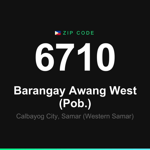 Shareable ZIP code 6710 card for Barangay Awang West (Pob.)