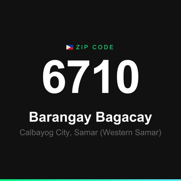 Shareable ZIP code 6710 card for Barangay Bagacay
