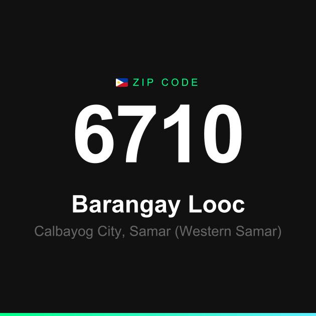 Shareable ZIP code 6710 card for Barangay Looc