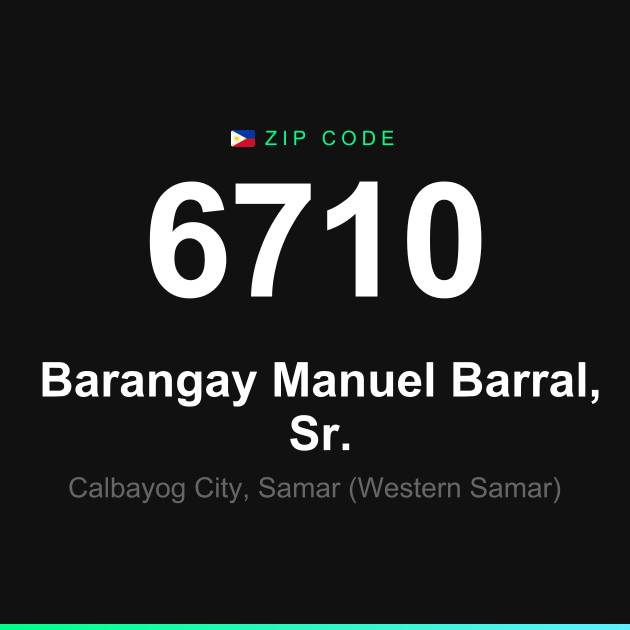 Shareable ZIP code 6710 card for Barangay Manuel Barral, Sr.