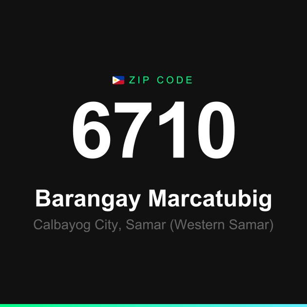 Shareable ZIP code 6710 card for Barangay Marcatubig