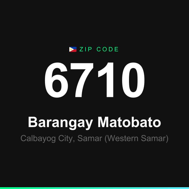 Shareable ZIP code 6710 card for Barangay Matobato