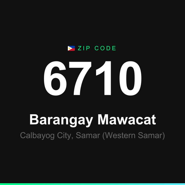 Shareable ZIP code 6710 card for Barangay Mawacat