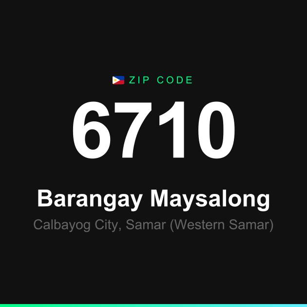 Shareable ZIP code 6710 card for Barangay Maysalong