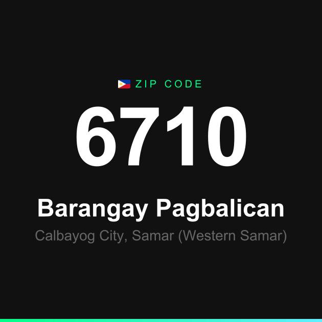 Shareable ZIP code 6710 card for Barangay Pagbalican