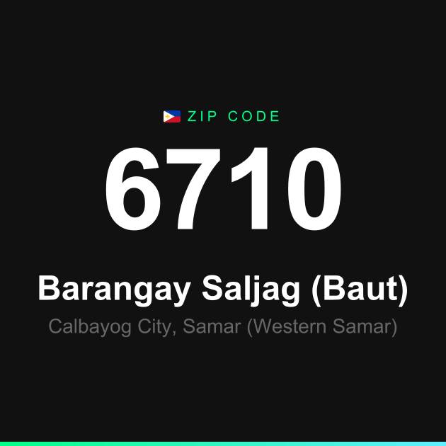 Shareable ZIP code 6710 card for Barangay Saljag (Baut)