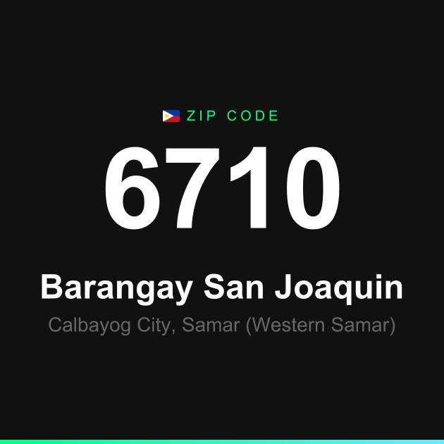 Shareable ZIP code 6710 card for Barangay San Joaquin