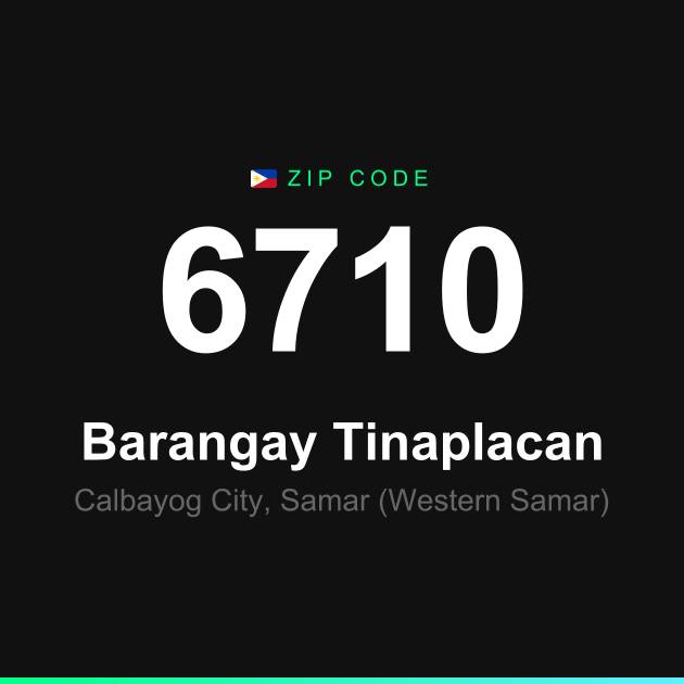 Shareable ZIP code 6710 card for Barangay Tinaplacan