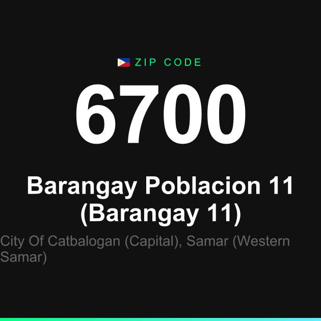 Shareable ZIP code 6700 card for Barangay Poblacion 11 (Barangay 11)