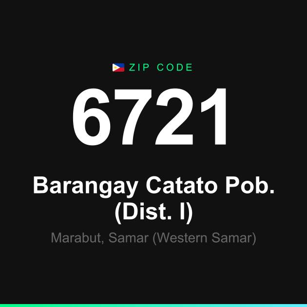 Shareable ZIP code 6721 card for Barangay Catato Pob. (Dist. I)
