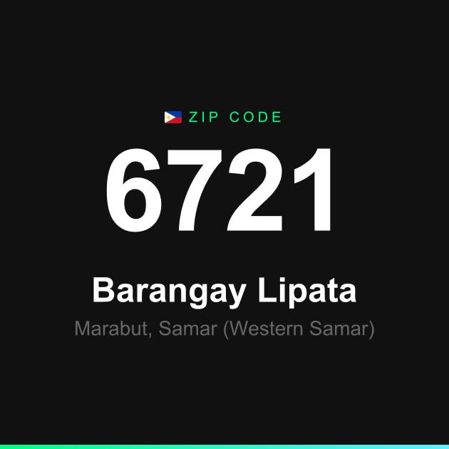 Shareable ZIP code 6721 card for Barangay Lipata