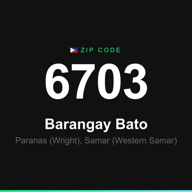 Shareable ZIP code 6703 card for Barangay Bato