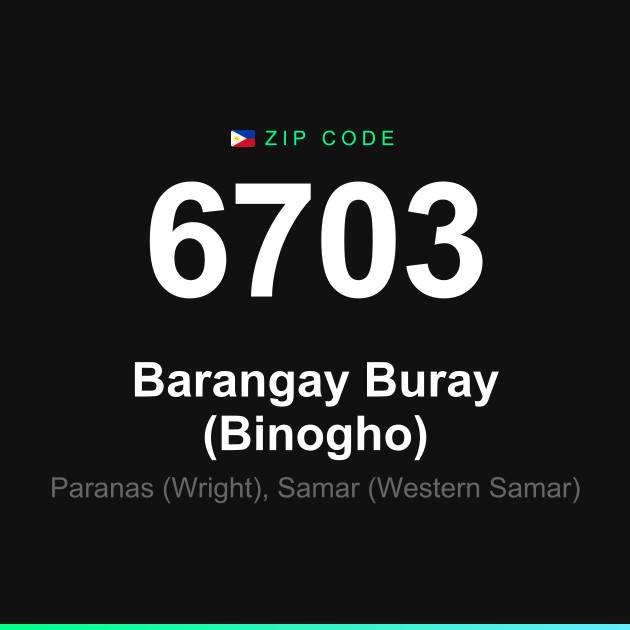 Shareable ZIP code 6703 card for Barangay Buray (Binogho)