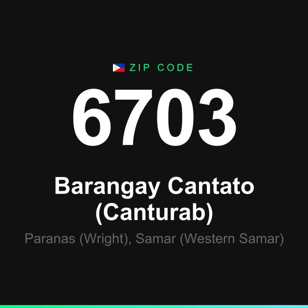 Shareable ZIP code 6703 card for Barangay Cantato (Canturab)