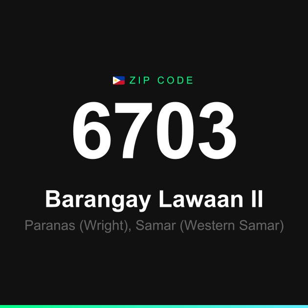 Shareable ZIP code 6703 card for Barangay Lawaan II