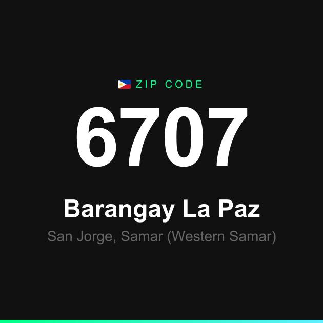 Shareable ZIP code 6707 card for Barangay La Paz