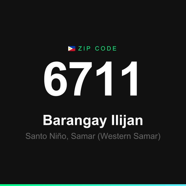 Shareable ZIP code 6711 card for Barangay Ilijan
